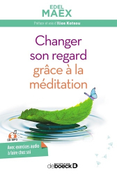 cChanger son regard grace à la méditation