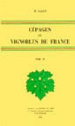 Cépages et vignobles de France Tome 4 Les raisins de table - La production viticole française