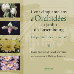Cent cinquante ans d'Orchidées au jardin du Luxembourg
