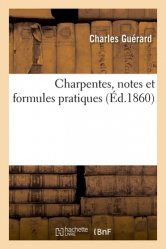 Charpentes, notes et formules pratiques