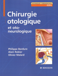 En promotion de la Editions elsevier / masson : Promotions de l'éditeur, Chirurgie otologique et otoneurologique