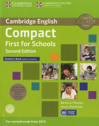 Compact First for Schools - Student's Pack (Student's Book without Answers with CD-ROM, Workbook without Answers with Audio)