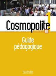 COSMOPOLITE 1 A1 GUIDE PEDAGOGIQUE