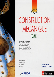 Construction mécanique 1 Projets-études, composants, normalisation