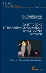 Constitutions et transition démocratique en R.D. Congo (1990-2006)