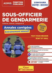 Concours sous-officier de gendarmerie catégorie B. Annales et sujets inédits corrigés, Edition 2019-2020