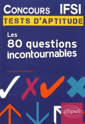 Concours IFSI les 80 questions incontournables aux tests d'aptitude