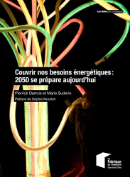 Couvrir nos besoins énergétiques : 2050 se prépare aujourd'hui