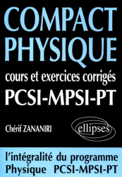 Compact physique Cours et exercices corrigés PCSI-MPSI-PT