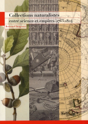Collections naturalistes entre science et empires (1763-1804)