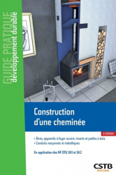 Construction d'une cheminée - Atres, appareils à foyer ouvert, inserts et poêles à bois - Conduits maçonnés et métalliques