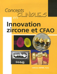 Concepts cliniques en Innovation zircone et CFAO