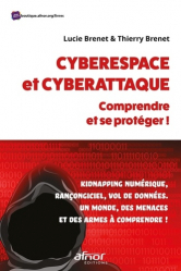 Cyberespace et cyberattaque : comprendre et se protéger !
