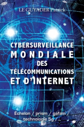 Cybersurveillance mondiale des télécommunications et d'internet