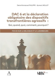 DAC 6 et la déclaration obligatoire des dispositifs transfrontières agressifs de planification fiscale