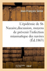 Dissertation sur l'épidémie de St-Nazaire et sur la discussion dont elle a été l'objet