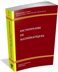 Dictionnaire de Mathématiques - Niveau Prépa / Licence L1-L2
