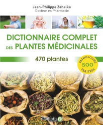 Meilleures ventes de la Editions dauphin : Meilleures ventes de l'éditeur, Dictionnaire complet des plantes medicinales