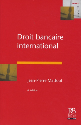 Droit bancaire international. 4e édition