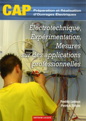 Electrotechnique, expérimentation, mesures sur des applications professionnelles CAP Préparation et réalisation d'ouvrages électriques