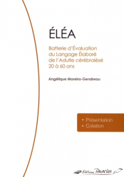 ELEA. Batterie d'évaluation du langage élaboré de l'adulte cérébrolésé de 20 à 60 ans, 6 volumes