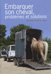 Embarquer son cheval, problèmes et solutions