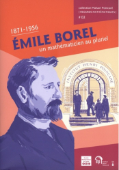 Emile Borel, un mathématicien au pluriel, 1871-1956