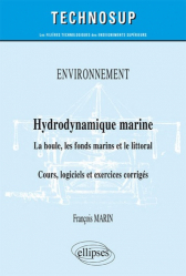 Environnement - Hydrodynamique marine - La houle, les fonds marins et le littoral - Cours, logiciels et exercices corrigés (niveau B)