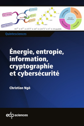 Energie, entropie, information, cryptographie et cybersécurité