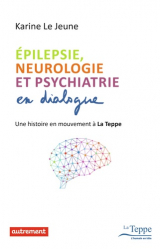 Epilepsie, neurologie et psychiatrie en dialogue