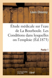 Étude médicale sur l'eau de La Bourboule. Partie 1