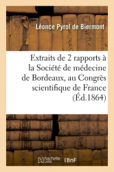 Extraits de deux rapports à la Société de médecine de Bordeaux