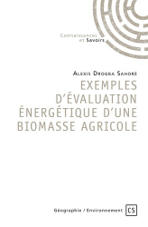 Exemples d’évaluation énergétique d’une biomasse agricole