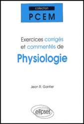 Exercices corrigés et commentés de physiologie