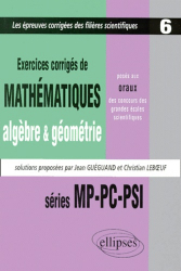 Exercices corrigés de mathématiques Algèbre et géométrie