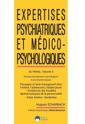A paraitre de la Editions eska : Livres à paraitre de l'éditeur, Expertises psychiatriques et médico-psychologiques au pénal - Volume 3