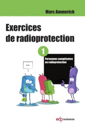 Exercices de radioprotection Tome 1