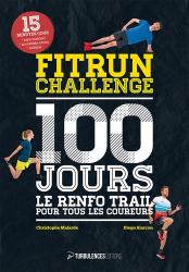 Fitrun Challenge 100 jours - Le renfo trail pour tous les coureurs
