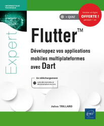 Flutter. Développez vos applications mobiles multiplateformes avec Dart