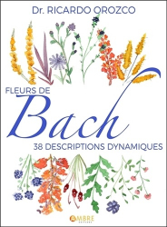 Fleurs de Bach. 38 descriptions dynamiques