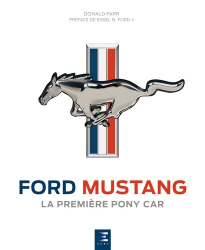 Ford Mustang / la première pony car