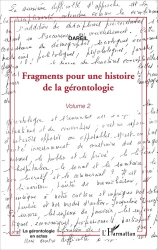 Fragments pour une histoire de la gérontologie - Volume 2