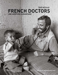 French Doctors. Une aventure humanitaire