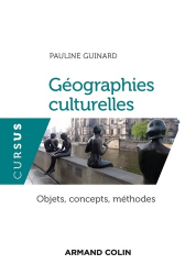 Géographies culturelles. Objets, concepts, méthodes