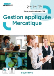 Gestion appliquée Mercatique 2de, 1re, Tle Bac Pro Cuisine et CSR