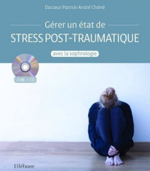 Gérer un état de stress post-traumatique avec la sophrologie