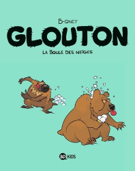 GLOUTON T.2  -  LA BOULE DES NEIGES  | 