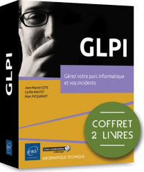Glpi - coffrets de 2 livres :  gerez votre parc informatique et vos incidents