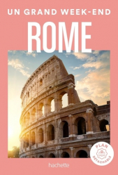 Meilleures ventes de la Editions hachette : Meilleures ventes de l'éditeur, Guide Un Grand Week-end à Rome