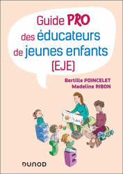 A paraitre de la Editions dunod : Livres à paraitre de l'éditeur, Guide pro des éducateurs de jeunes enfants (EJE)